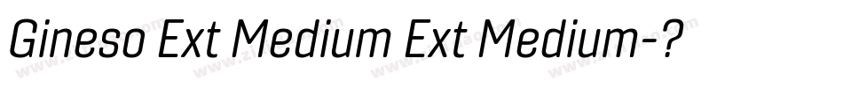 Gineso Ext Medium Ext Medium字体转换